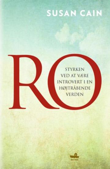 Ro – Styrken ved at være introvert i en højtråbende verden